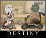 Just for Giggles:  "Destiny"