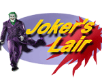 The New and Expanded JOKER'S LAIR to open in Summer